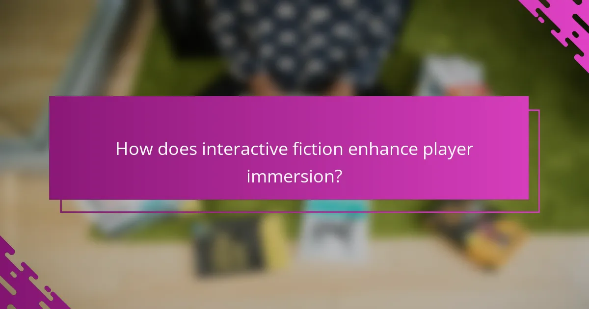 How does interactive fiction enhance player immersion?